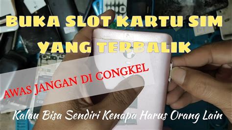 kenapa slot tidak bisa dibuka|Cara Mengatasi Slot SIM Card Tidak Bisa Dibuka, .